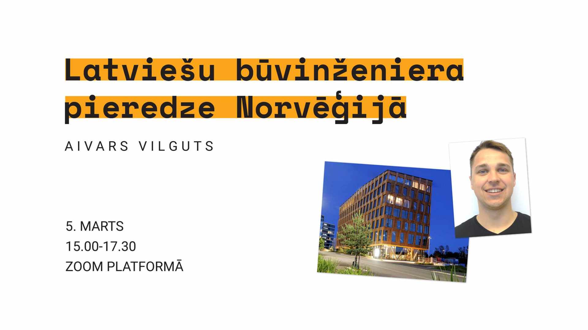 Četras aktuālas lielu koka ēku arhitektūras un konstruktīvo risinājumu tēmas jeb latviešu būvinženiera pieredze Norvēģijā